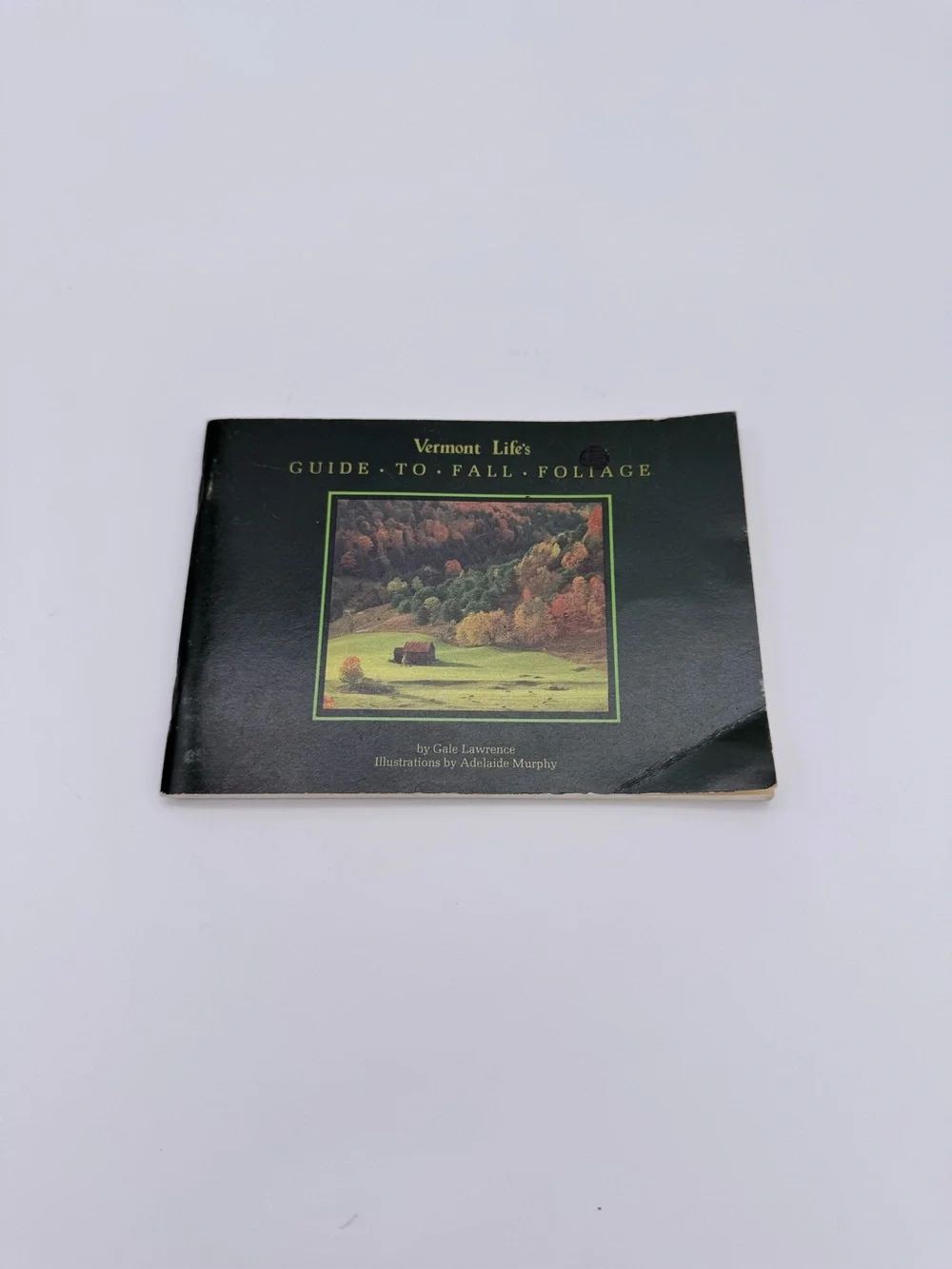 Vtg. 1984 Vermont Life’s Guide To Fall Foliage By Gale Lawrence PB Booklet